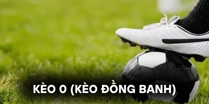 Kèo 0 - Cách phân tích chuẩn khi nhà cái ra tỷ lệ cân 